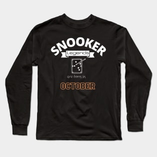 Snooker legends are born in October special gift for birthday T-Shirt Long Sleeve T-Shirt